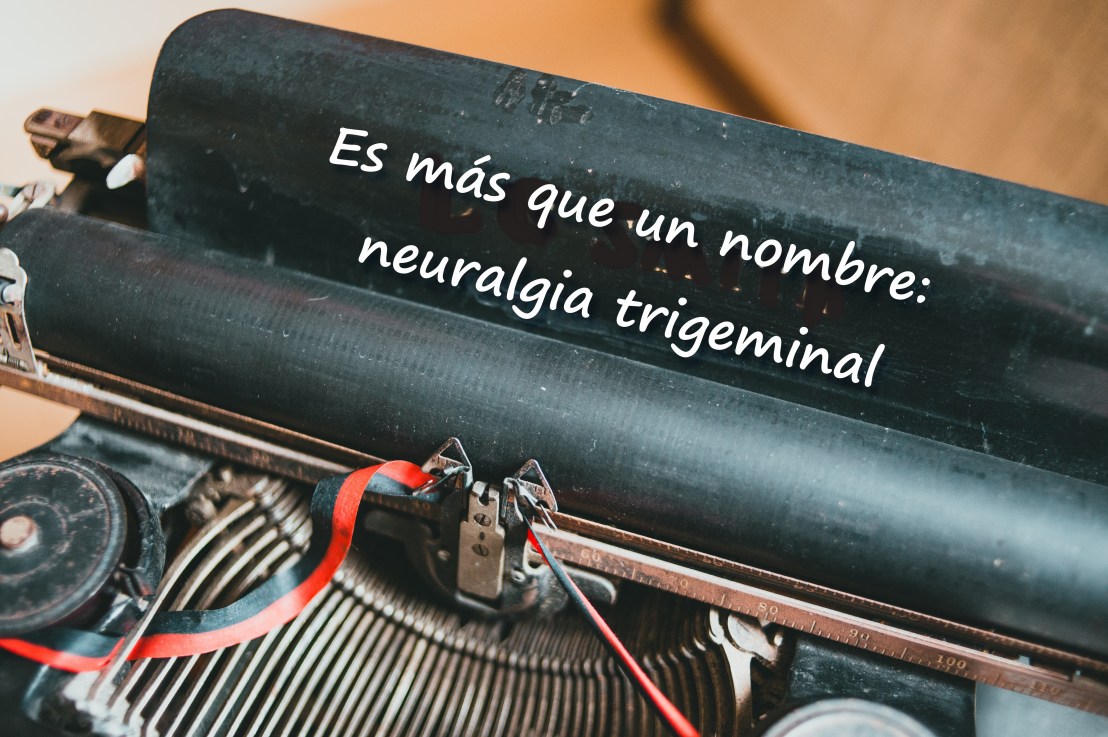 Es más que un nombre: neuralgia trigeminal